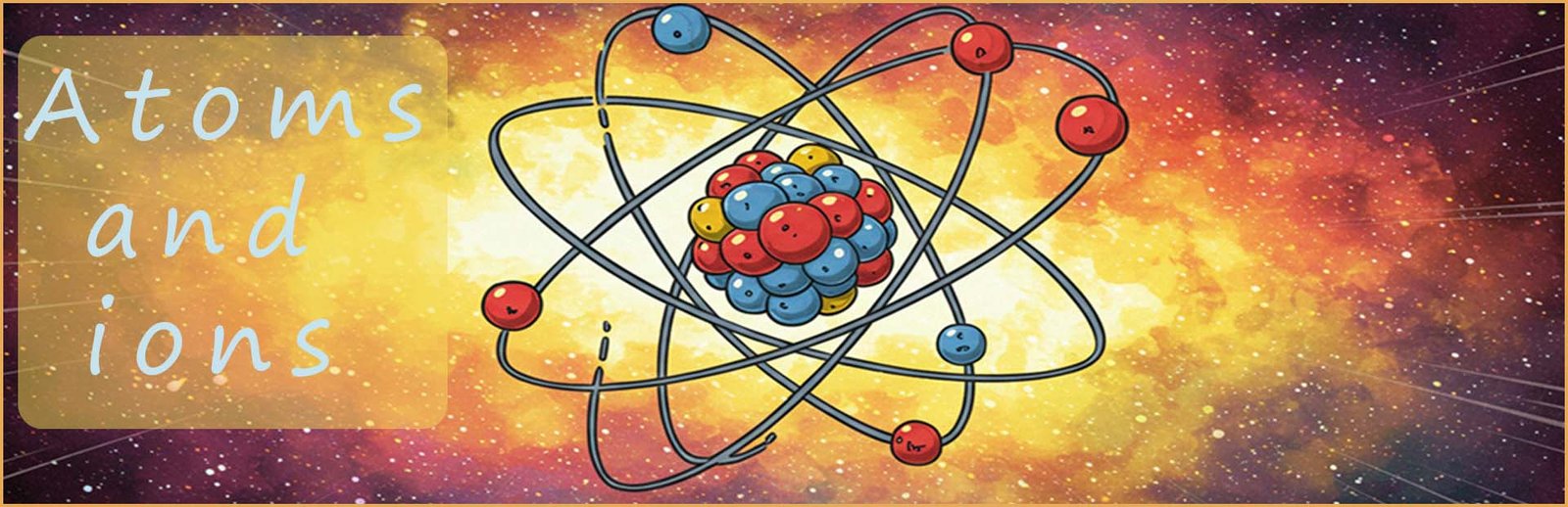 atoms to ions header image.